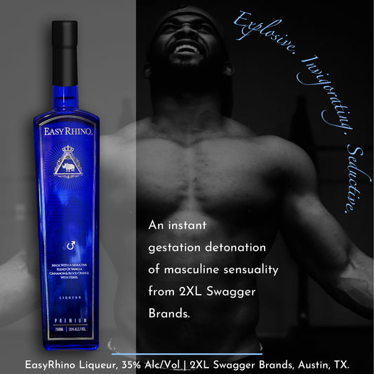 How to Be a Gentleman in the Streets and a Savage in the Sheets with 2XL Swagger Brand's EasyRhino Liqueur