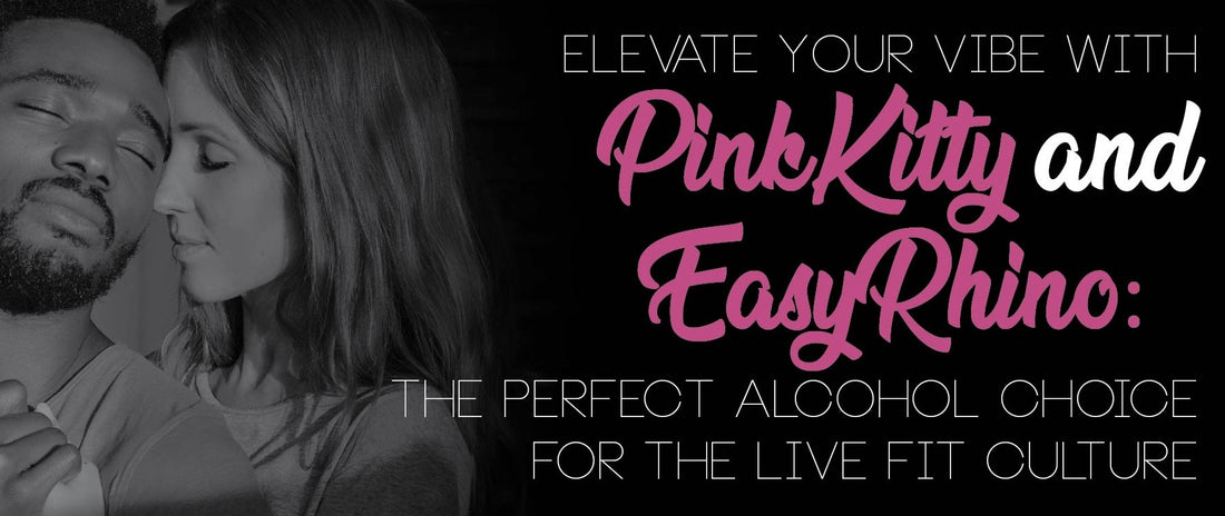 Love-Inspired Drinks: Elevating the LIVE FIT Lifestyle with PinkKitty and EasyRhino