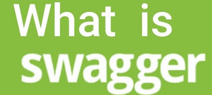 Swagger: What It Is and Why You Want It